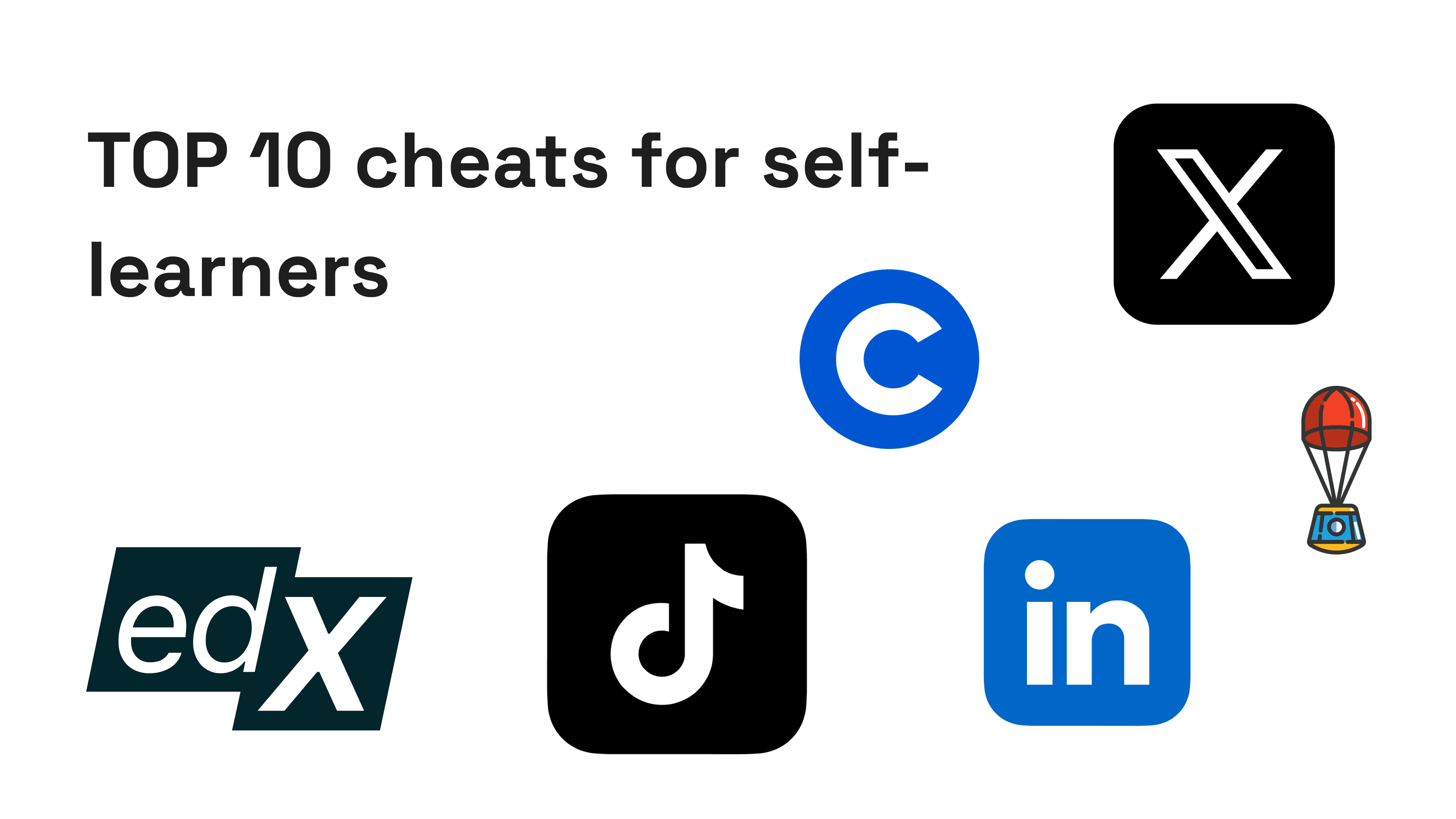 TOP 10 Cheats for Self-learners